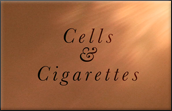 Cell & Cigarette